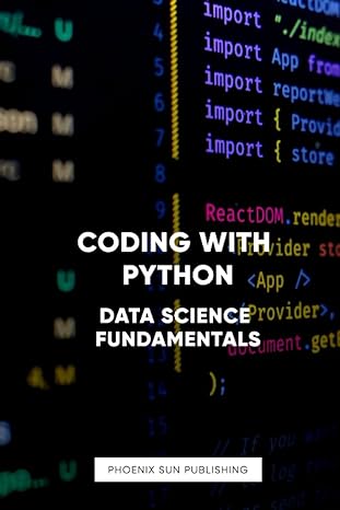 coding with python data science fundamentals 1st edition ps publishing b0c87vk5v6, 979-8398505306