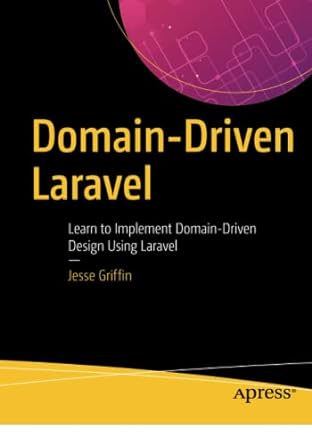 domain driven laravel learn to implement domain driven design using laravel 1st edition jesse griffin