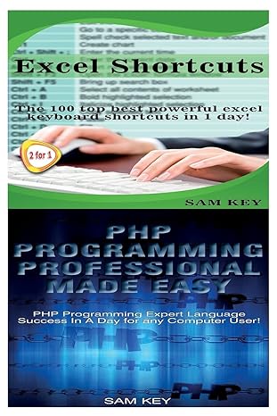 excel shortcuts and php programming professional made easy 1st edition sam key 151861230x, 978-1518612305