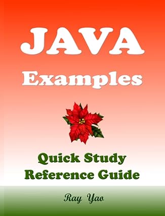 JAVA Examples Quick Study Reference Guide