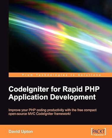 codeigniter for rapid php application development 1st edition david upton 1847191746, 978-1847191748