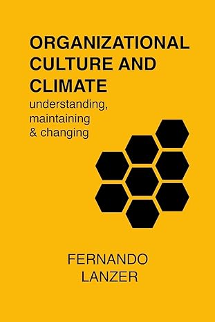 organizational culture and climate understanding maintaining and changing 1st edition fernando lanzer