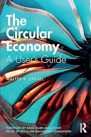 the circular economy a users guide 1st edition walter r stahel 0367200171, 978-0367200176