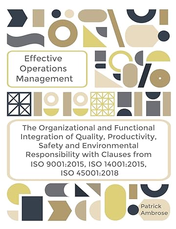 effective operations management the organizational and functional integration of quality productivity safety