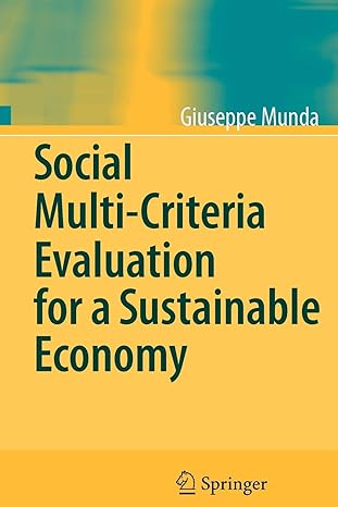 social multi criteria evaluation for a sustainable economy 1st edition giuseppe munda 3642092861,