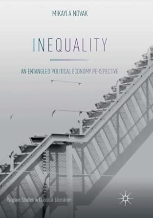 inequality an entangled political economy perspective 1st edition mikayla novak 3030077659, 978-3030077655
