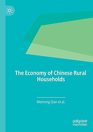 the economy of chinese rural households 1st edition wenrong qian 9811385939, 978-9811385933
