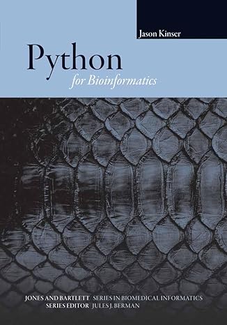 python for bioinformatics 1st edition jason kinser 0763751863, 978-0763751869