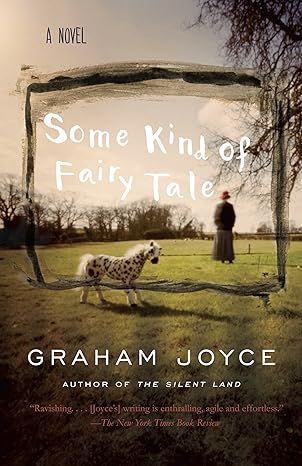 some kind of fairy tale a suspense thriller 1st edition graham joyce 0307949079, 978-0307949073