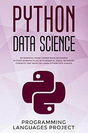 python data science an essential crash course made accessible to start working filled with essential tools