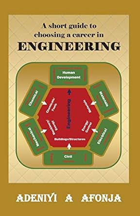 a short guide to choosing a career in engineering 2nd edition adeniyi ademola afonja 0998584398,