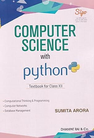 computer science with python textbook for class 12 2021st edition sumita arora 8177002368, 978-8177002362