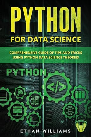 python for data science comprehensive guide of tips and tricks using python data science theories 1st edition