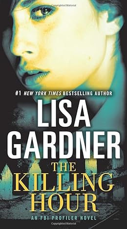 the killing hour an fbi profiler novel  lisa gardner 055339052x, 978-0553390520