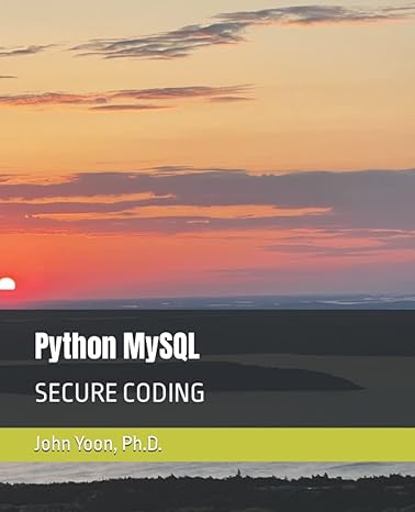 python mysql secure coding 1st edition john yoon ph.d. b09fchr9rq, 979-8470960993