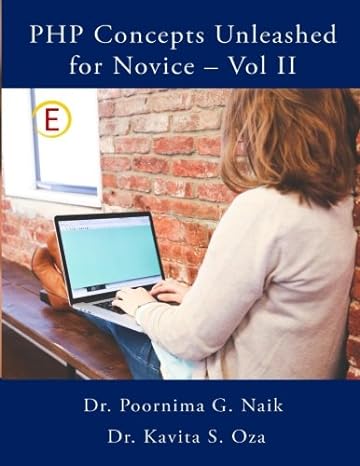 php concepts unleashed for novice vol ii 1st edition dr. poornima g. naik, dr. kavita s. oza 938706333x,