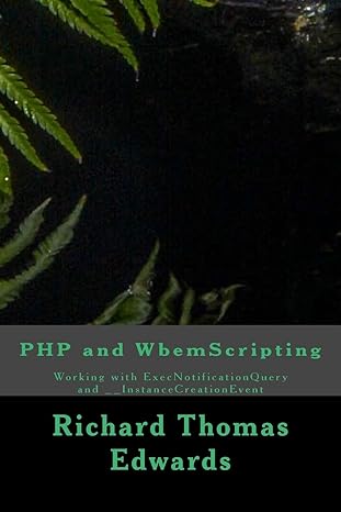 php and wbemscripting working with execnotificationquery and instancecreationevent 1st edition richard thomas