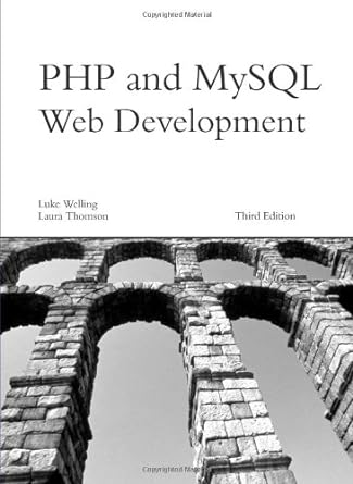 php and mysql web development 3rd edition luke welling 9780672326721