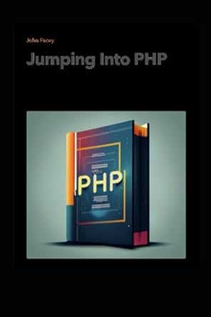 jumping into php 1st edition john facey ii 979-8858742531