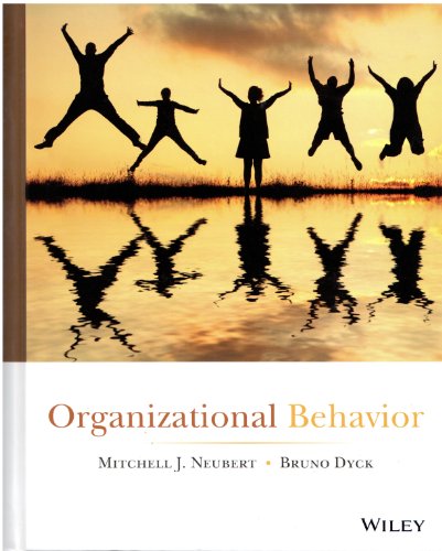 organizational behavior 1st edition bruno neubert, mitchell j.,dyck 111877650x, 9781118776506