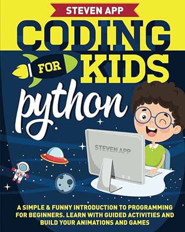 coding for kids python a simple and funny introduction to programming for beginners learn with guided