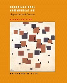 organizational communication approaches and process 2nd edition katherine miller 0534522270, 9780534522278
