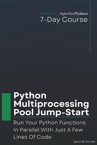 python multiprocessing pool jump start run your python functions in parallel with just a few lines of code