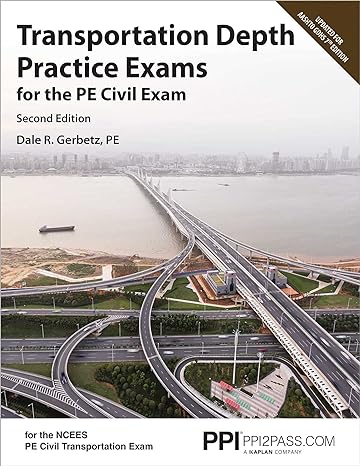 transportation depth practice exams for the pe civil exam 2nd edition dale r gerbetz 1591266181,