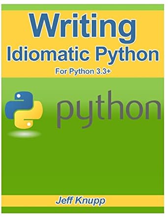 writing idiomatic python 3 3 1st edition jeff knupp 1482374811, 978-1482374810