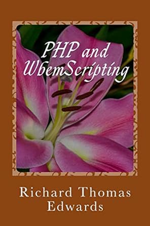 php and wbemscripting 1st edition richard thomas edwards 1722816961, 978-1722816964