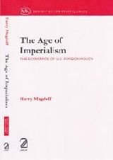 the age of imperialism the economics of u s foreign policy paperback jan 01 2010 h magdoff 1st edition harry