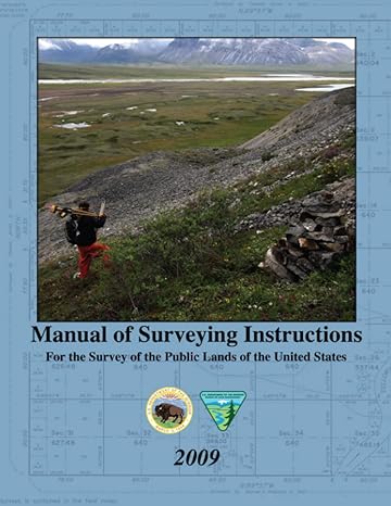 manual of surveying instructions for the survey of the public lands of the united states 2009 1st edition