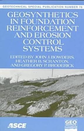 geosynthetics in foundation reinforcemnt and erosion control systems 1st edition geo congress, american
