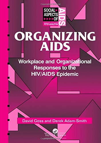 organizing aids workplace and organizational responses to the hiv aids epidemic 1st edition derek adam-smith,