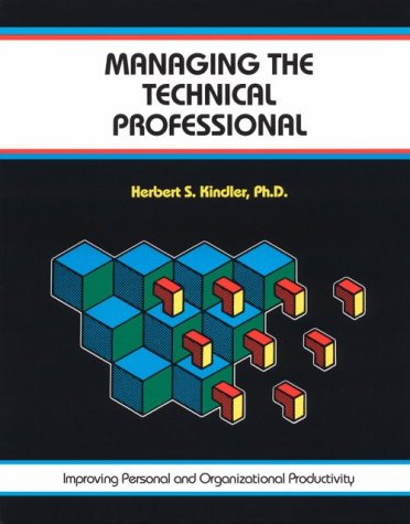 managing the technical professional improving personal and organizational productivity 1st edition herbert s.