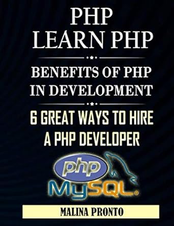 php learn php benefits of php in web development 6 great ways to hire a php developer 1st edition malina
