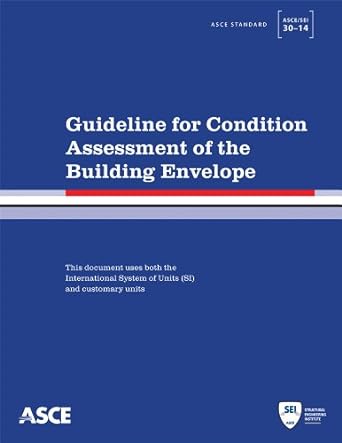 guideline for condition assessment of the building envelope 1st edition american society of civil engineers