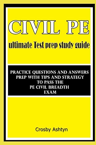 civil pe ultimate test prep study guide practice questions and answers prep with tips and strategy to pass