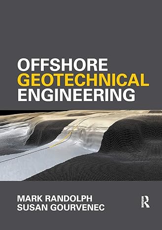 offshore geotechnical engineering mark randolph and susan gourvenec 1st edition mark randolph, susan