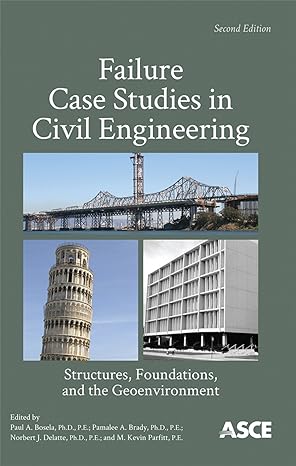 failure case studies in civil engineering structures foundations and the geoenvironment 2nd edition paul a.
