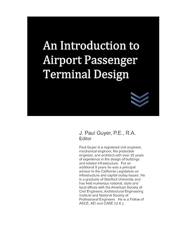 an introduction to airport passenger terminal design 1st edition j. paul guyer 1088677398, 978-1088677391