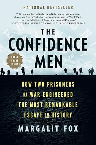 the confidence men how two prisoners of war engineered the most remarkable escape in history 1st edition