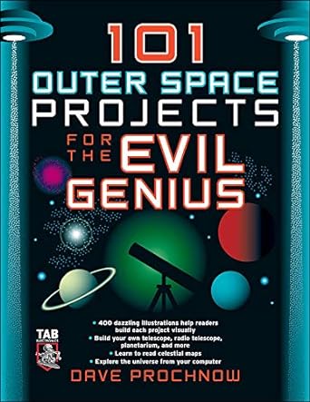 101 outer space projects for the evil genius 1st edition dave prochnow 0071485481, 978-0071485487
