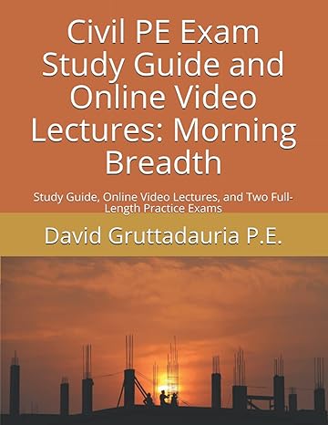 civil pe exam study guide and online video lectures morning breadth study guide online video lectures and two