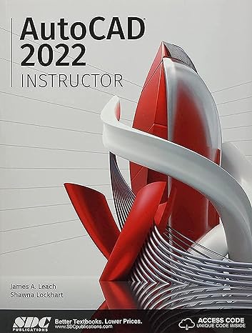 autocad 2022 instructor 1st edition james a. leach, shawna lockhart 1630574201, 978-1630574208