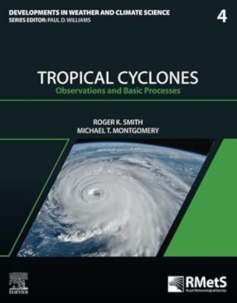 tropical cyclones observations and basic processes 1st edition roger k. smith, michael t. montgomery