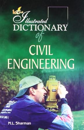 the illustrated dictionary of civil engineering 1st edition ml sharman 8189093223, 978-8189093228
