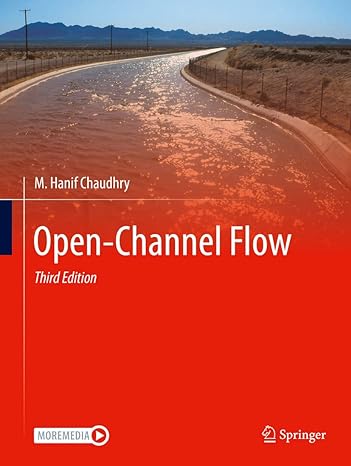 open channel flow 3rd edition m. hanif chaudhry 3030964493, 978-3030964498