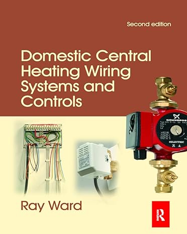 domestic central heating wiring systems and controls 2nd edition raymond ward 0367866846, 978-0367866846