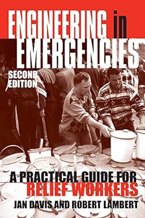 engineering in emergencies a practical guide for relief workers 2nd edition jan davis, robert lambert